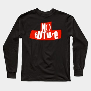 No Future Long Sleeve T-Shirt